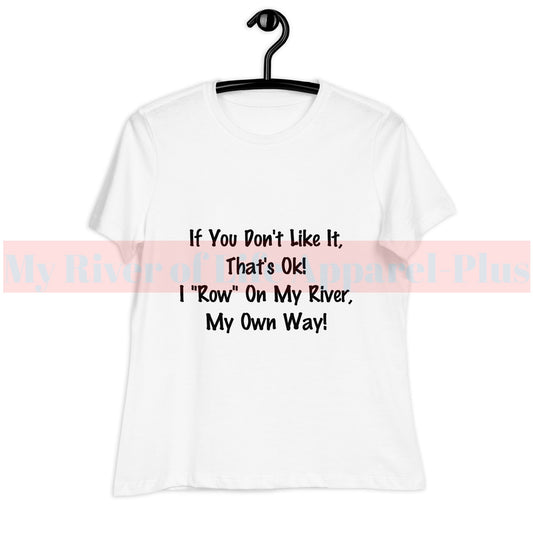Women's Relaxed T-Shirt By My River Of Life