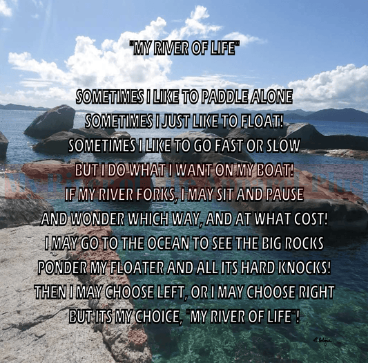 River of Life- Poster/Poem (variation #3) My River of Life Apparel-Plus